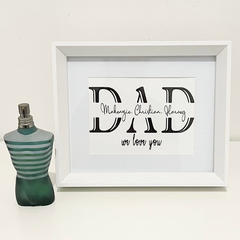 Dad, We Love You Print In Frame